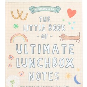 150 Ultimate Lunchbox Love Notes